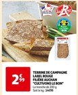 TERRINE DE CAMPAGNE LABEL ROUGE - FILIÈRE AUCHAN CULTIVONS LE BON dans le catalogue Auchan Supermarché