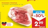 Aktuelles Hintereisbein / Hinterhaxe Angebot bei Netto Marken-Discount in Köln ab 2,99 €