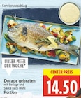 Dorade gebraten für 14,50 € bei E center im Angebot Dorade gebraten im aktuellen E center Prospekt