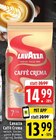 Caffè Crema Angebote von Lavazza bei EDEKA Mönchengladbach für 13,99 €