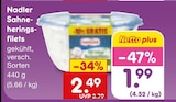 Sahneheringsfilets im Angebot bei Netto Marken-Discount in Remscheid Sahneheringsfilets Angebote von Nadler bei Netto Marken-Discount Remscheid für 1,99 €