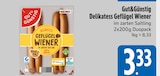 Delikatess Geflügel Wiener von Gut&Günstig im aktuellen E xpress Prospekt für 3,33 €