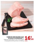 Carré de côte de porc cuit de qualité supérieure - U Express à Avignon Carré de côte de porc cuit de qualité supérieure en promo chez U Express Avignon à 16,90 €