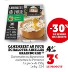 Camembert au four échalotes airelles - GRAINDORGE en promo chez Super U Hyères à 3,00 €