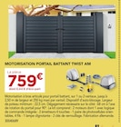 Motorisation portail battant twist am en promo chez Gedimat Limoges à 759,00 €