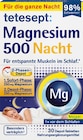 Magnesium 500 Nacht von Tetesept im aktuellen Rossmann Prospekt
