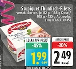 Thunfisch-Filets Angebote von Saupiquet bei EDEKA Euskirchen für 19,15 €