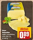 Butterkäse Angebote von Bauer bei REWE Oranienburg für 0,89 €