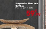 Suspension Alara jute en promo chez Maxi Bazar Suspension Alara jute dans le catalogue Maxi Bazar