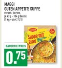 GUTEN APPETIT! SUPPE im Angebot bei Marktkauf in Hemer GUTEN APPETIT! SUPPE Angebote von MAGGI bei Marktkauf Hemer für 0,75 €