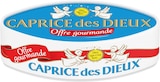 Promo FROMAGE PASTEURISE CAPRICE DES DIEUX à 2,03 € dans le catalogue Super U à Rétonval