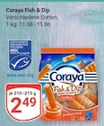 Fish & Dip im Angebot bei GLOBUS in Wiesbaden Fish & Dip Angebote von Coraya bei GLOBUS Wiesbaden für 2,49 €