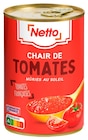 Netto Tain-l'Hermitage - Promo CHAIR DE TOMATES Promo CHAIR DE TOMATES à 1,75 € dans le catalogue Netto à Tain-l'Hermitage