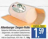 Altenburger Ziegen-Rolle im Angebot bei E center in Germering Altenburger Ziegen-Rolle Angebote bei E center Germering für 1,59 €