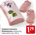 Schweine-Rückenbraten im Angebot bei EDEKA in Aschaffenburg Schweine-Rückenbraten Angebote von Hofglück bei EDEKA Aschaffenburg für 1,29 €