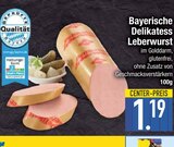 Bayerische Delikatess Leberwurst von  im aktuellen EDEKA Prospekt für 1,19 €
