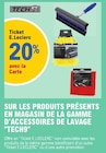 20% avec la carte ticket e.Leclerc sur les produits présents en magasin de la gamme d'accessoires de lavage TECH9 - TECH9 en promo chez E.Leclerc 20% avec la carte ticket e.Leclerc sur les produits présents en magasin de la gamme d'accessoires de lavage TECH9 - TECH9 dans le catalogue E.Leclerc
