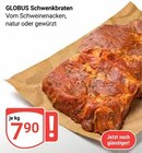 Aktuelle Braten Angebote bei GLOBUS in Krefeld Aktuelles Schwenkbraten Angebot bei GLOBUS in Krefeld ab 7,90 €
