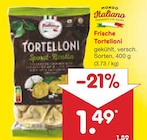 Frische Tortelloni im Netto Marken-Discount Prospekt Frische Tortelloni von Mondo Italiano im aktuellen Netto Marken-Discount Prospekt für 1,49 €