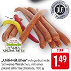 Chili-Peitschen im Angebot bei EDEKA in Pirmasens Chili-Peitschen Angebote von Pfälzer Spezialitäten bei EDEKA Pirmasens für 1,49 €