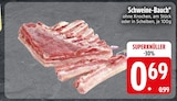 Schweine-Bauch  im aktuellen EDEKA Prospekt für 0,69 €