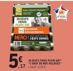 20 Oeufs Frais Plein Air - L'Oeuf de nos Villages en promo chez E.Leclerc 20 Oeufs Frais Plein Air - L'Oeuf de nos Villages dans le catalogue E.Leclerc