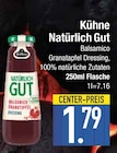 Natürlich Gut Balsamico Granatapfel Dressing von Kühne im aktuellen EDEKA Prospekt für 1,79 €