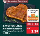 Rinderrumpsteak im Angebot bei Kaufland in Filderstadt Rinderrumpsteak Angebote von K-WERTSCHÄTZE bei Kaufland Filderstadt für 2,39 €