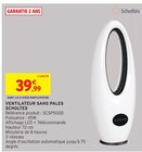 Ventilateur sans pales - Scholtès - Intermarché Hyper à Quimper Ventilateur sans pales - Scholtès en promo chez Intermarché Hyper Quimper à 39,99 €
