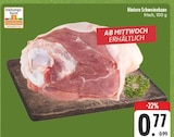Aktuelle Schweinefleisch Angebote bei EDEKA in Fürth Aktuelles Hintere Schweinehaxe Angebot bei EDEKA in Fürth ab 0,77 €