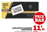 Café Moulu Classique - Carte Noire en promo chez Super U Montpellier à 11,39 €