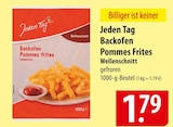 Aktuelles Jeden Tag Backofen Pommes Frites Angebot bei famila Nordost in Kiel ab 1,79 €