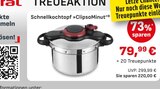 Schnellkochtopf »ClipsoMinut‘« von Tefal im aktuellen EDEKA Prospekt für 79,99 €