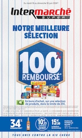 Prospectus Intermarché à Ribérac, "NOTRE MEILLEURE SÉLECTION 100% REMBOURSÉ", 52 pages de promos valables du 18/06/2024 au 30/06/2024