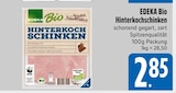 Hinterkochschinken von EDEKA Bio im aktuellen E xpress Prospekt für 2,85 €