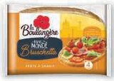 Pain Bruschetta - LA BOULANGERE - Super U à Massy Pain Bruschetta - LA BOULANGERE en promo chez Super U Massy à 1,23 €