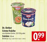 Crème fraîche Angebote von Dr. Oetker bei famila Nordost Celle für 0,99 €