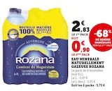 Eau minérale naturellement gazeuse - Rozana - Super U à Noisy-le-Grand Eau minérale naturellement gazeuse - Rozana en promo chez Super U Noisy-le-Grand à 0,90 €
