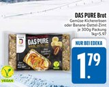 DAS PURE Brot Gemüse-Kichererbsen von  im aktuellen EDEKA Prospekt für 1,79 €