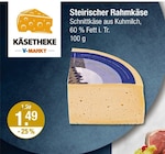 V-Markt Kissing - Steirischer Rahmkäse Angebot im Prospekt Steirischer Rahmkäse bei V-Markt im Kissing Prospekt für 1,49 €