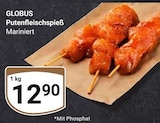 Putenfleischspieß Angebote von Globus bei GLOBUS Gera für 12,90 €