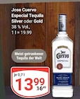 Especial Tequila Silver Angebote von Jose Cuervo bei GLOBUS Gotha für 13,99 €