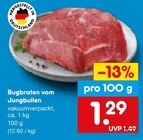Aktuelles Bugbraten vom Jungbullen Angebot bei Netto Marken-Discount in Mönchengladbach ab 1,29 €