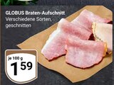 Aktuelles Braten-Aufschnitt Angebot bei GLOBUS in Jena ab 1,59 €