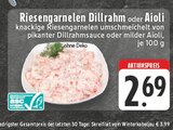 Riesengarnelen Dillrahm oder Aioli Angebote bei E center Bergkamen für 2,69 €