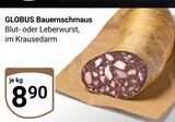 Bauernschmaus Blutwurst Angebote von Globus bei GLOBUS Salzgitter für 8,90 €