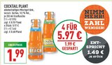 alkoholhaltiges Mischgetränk Angebote von Cocktail Plant bei Marktkauf Bottrop für 1,99 €