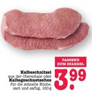 Aktuelles Kalbsschnitzel Angebot bei EDEKA in Offenbach (Main) ab 3,99 €
