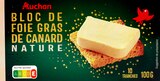 BLOC FOIE FRAS DE CANARD NATURE AUCHAN - AUCHAN dans le catalogue Auchan Hypermarché