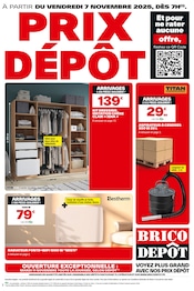 Catalogue Bricolage Brico Dépôt en cours à Mozac et alentours, "PRIX DÉPOT", 16 pages, 07/11/2025 - 20/11/2025